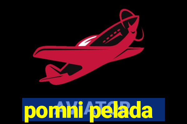 pomni pelada